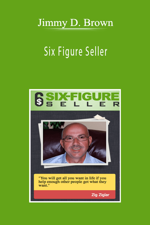 Jimmy D. Brown - Six Figure Seller