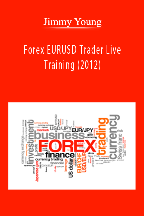 Jimmy Young - Forex EURUSD Trader Live Training (2012)