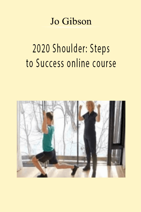 2020 Shoulder: Steps to Success online course – Jo Gibson