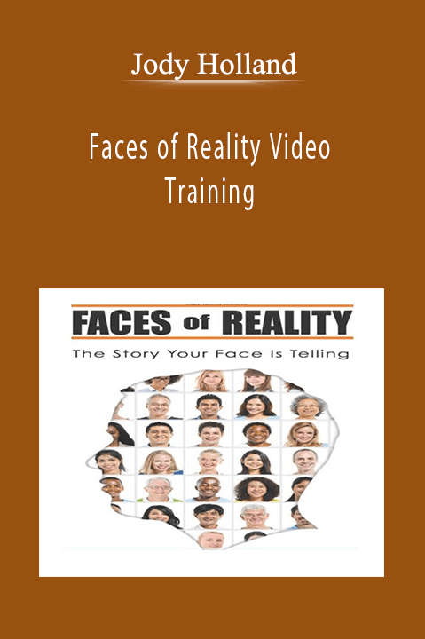 Jody Holland Faces of Reality Video Training