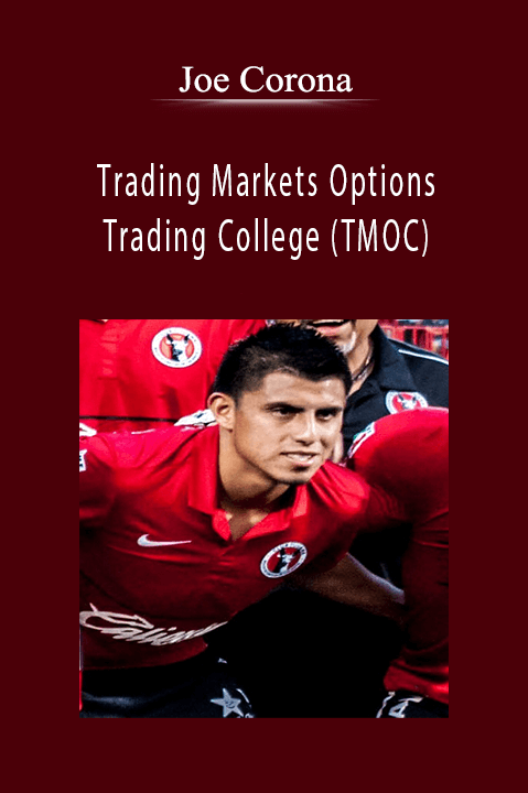 Trading Markets Options Trading College (TMOC) – Joe Corona