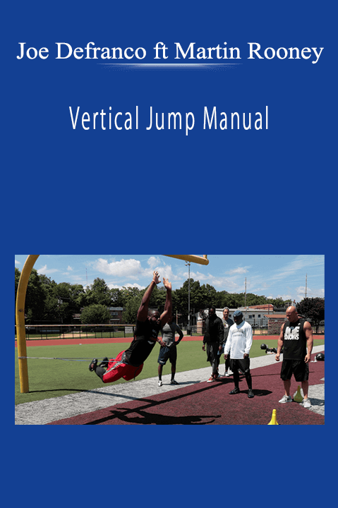 Joe Defranco ft Martin Rooney - Vertical Jump Manual