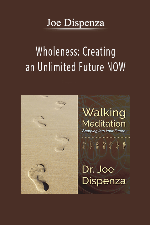 Walking Meditation Stepping into Your Future – Joe Dispenza