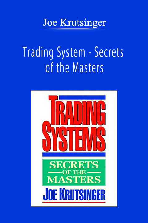 Joe Krutsinger - Trading System - Secrets of the Masters