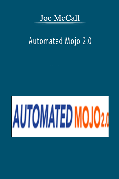 Automated Mojo 2.0 – Joe McCall