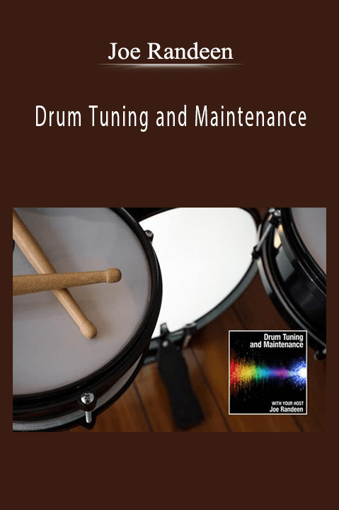 Drum Tuning and Maintenance – Joe Randeen