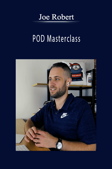 POD Masterclass – Joe Robert