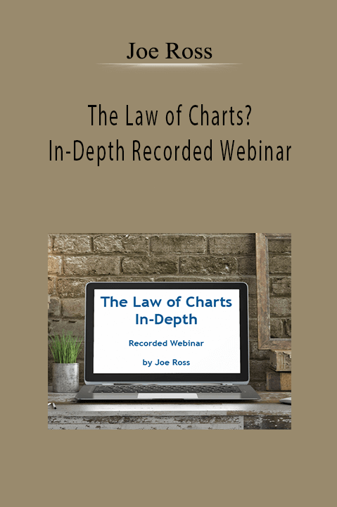 The Law of Charts? In–Depth Recorded Webinar – Joe Ross