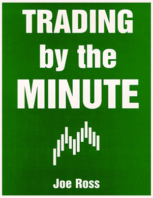 Joe Ross - Trading by the Minute