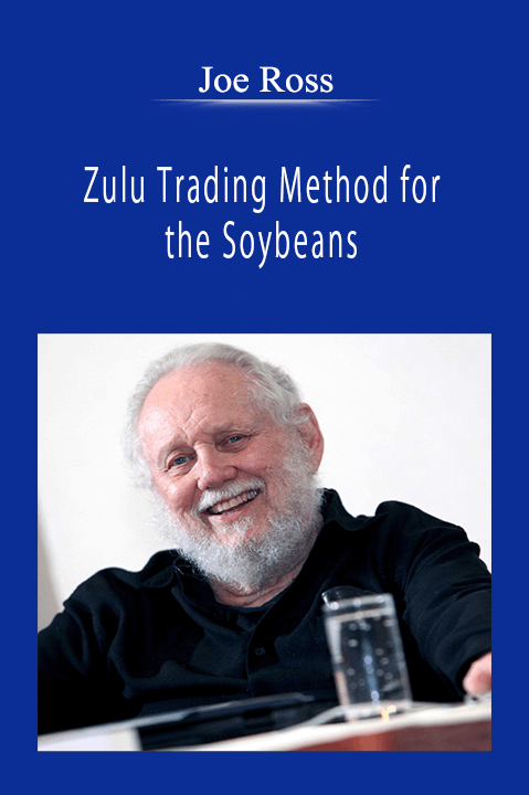 Joe Ross - Zulu Trading Method for the Soybeans