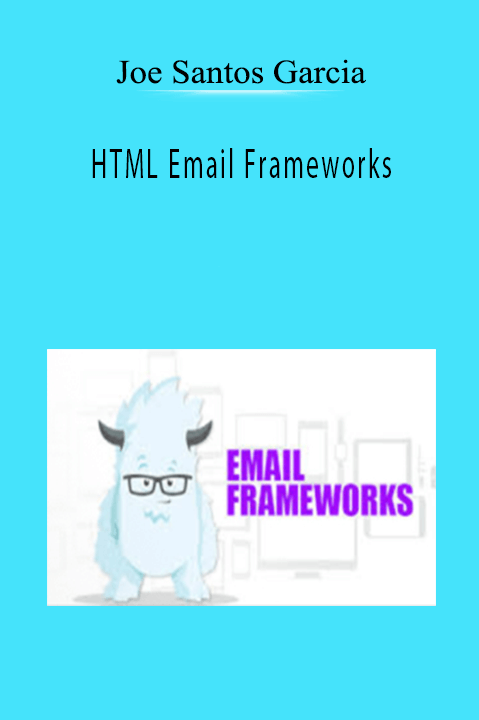 HTML Email Frameworks – Joe Santos Garcia