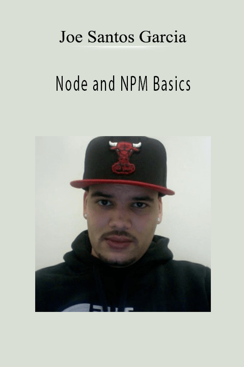 Node and NPM Basics – Joe Santos Garcia