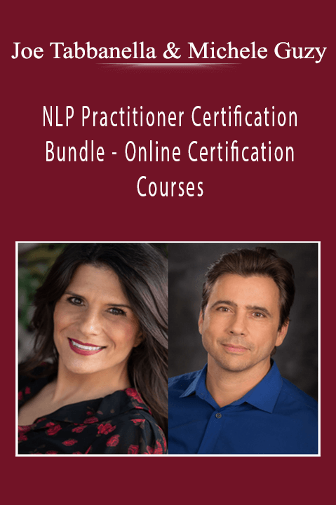 NLP Practitioner Certification Bundle - Online Certification Courses - Joe Tabbanella and Michele Guzy