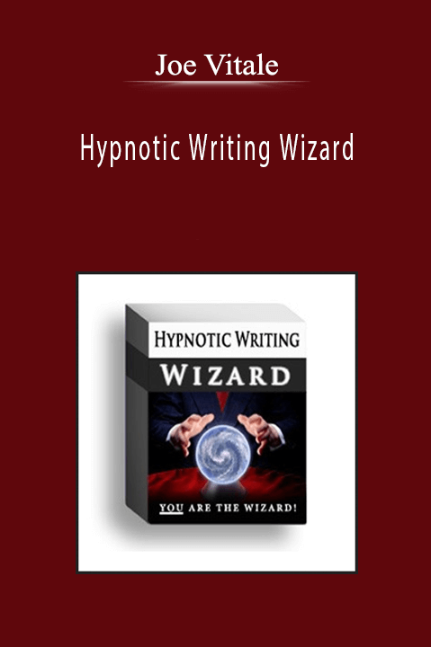 Joe Vitale - Hypnotic Writing Wizard