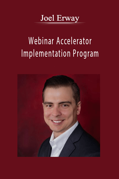 Webinar Accelerator Implementation Program – Joel Erway