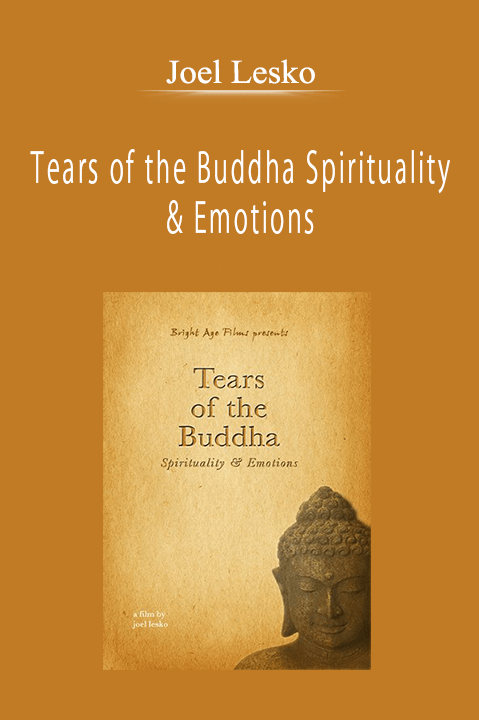 Joel Lesko - Tears of the Buddha Spirituality & Emotions