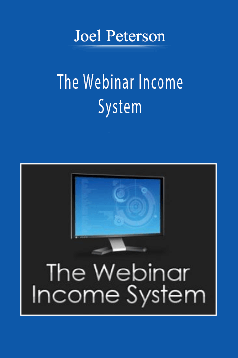 Joel Peterson - The Webinar Income System