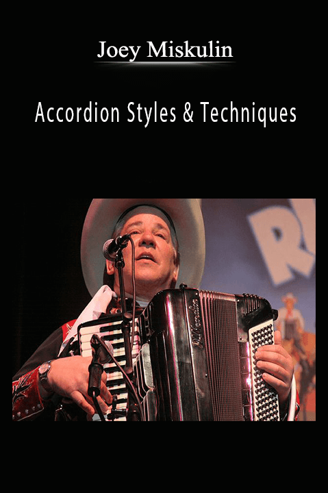 Accordion Styles & Techniques – Joey Miskulin