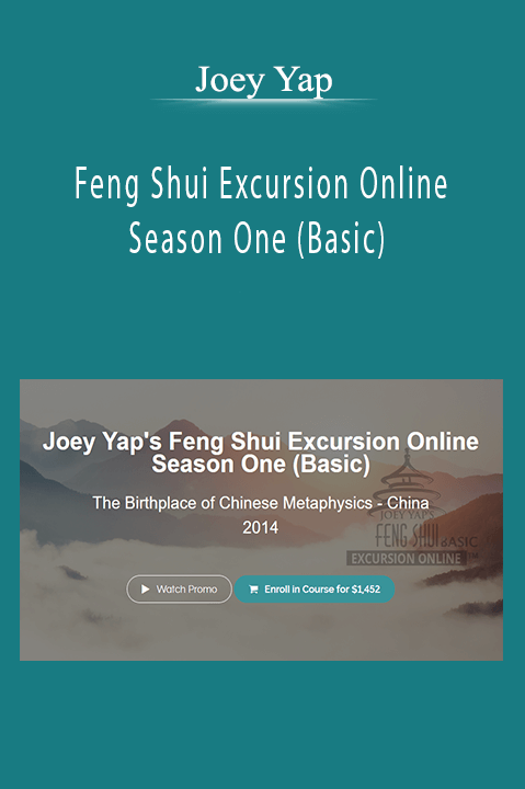 Joey Yap - Feng Shui Excursion Online Season One (Basic)