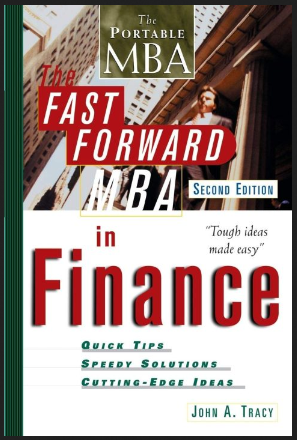 John A.Tracy - The Fast Forward MBA in Finance (2nd Ed.)