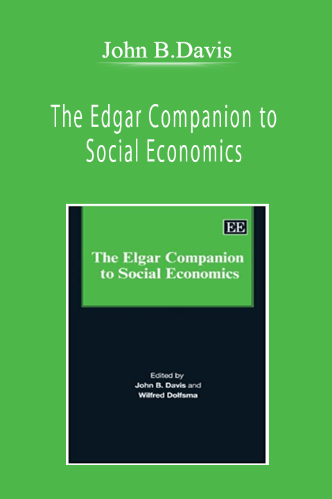 John B.Davis - The Edgar Companion to Social Economics