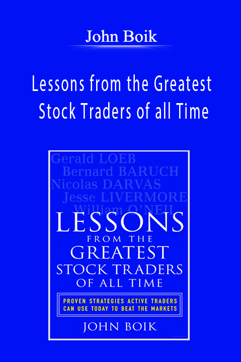 John Boik - Lessons from the Greatest Stock Traders of all Time