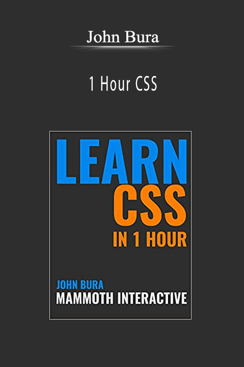 1 Hour CSS – John Bura