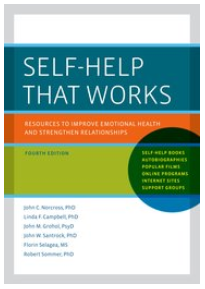 John C. Norcross - Self-Help That Works Resources to Improve Emotional Health and Strengthen Relationships