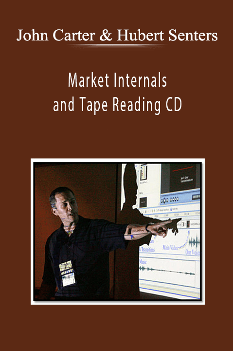 Market Internals and Tape Reading CD – John Carter & Hubert Senters