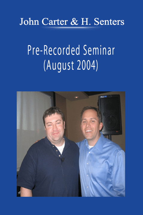 John Carter & Hubert Senters - Pre-Recorded Seminar (August 2004)