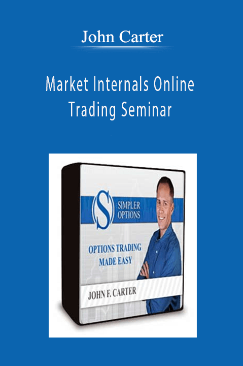 John Carter Market Internals Online Trading Seminar