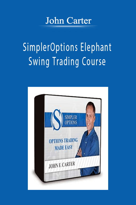 John Carter SimplerOptions Elephant Swing Trading Course