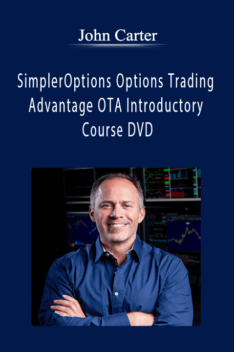 John Carter - SimplerOptions Options Trading Advantage OTA Introductory Course DVD