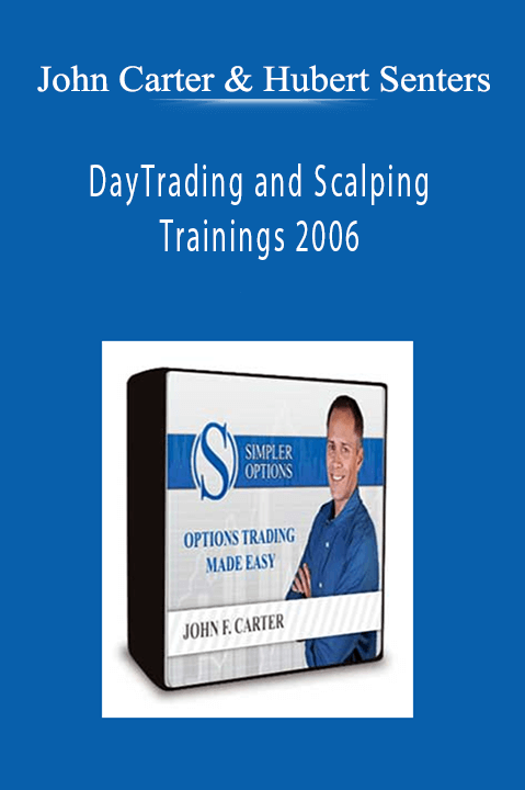 John Carter and Hubert Senters DayTrading and Scalping Trainings 2006