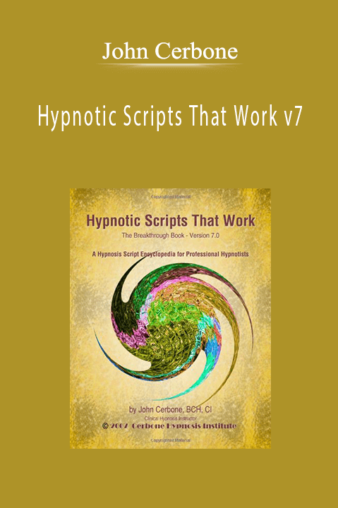 Hypnotic Scripts That Work v7 – John Cerbone