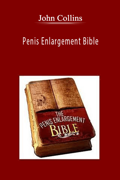 Penis Enlargement Bible – John Collins