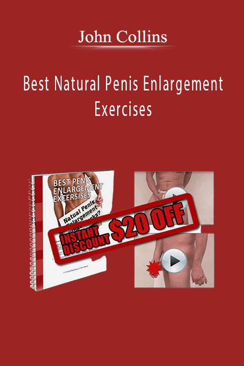 Best Natural Penis Enlargement Exercises – John Collins