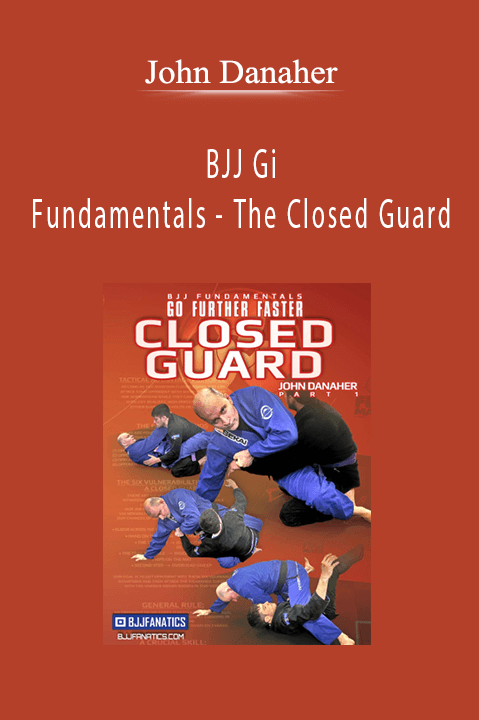 BJJ Gi Fundamentals – The Closed Guard – John Danaher