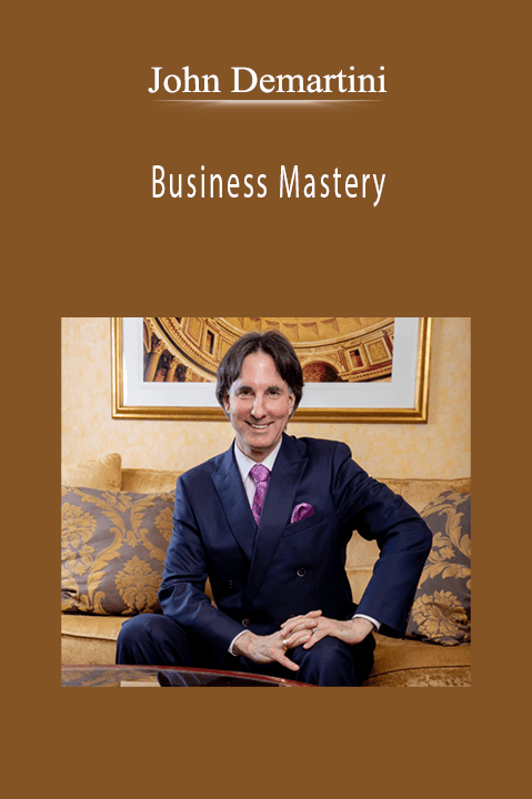 Business Mastery – John Demartini