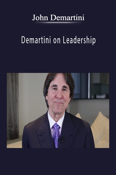 Demartini on Leadership – John Demartini