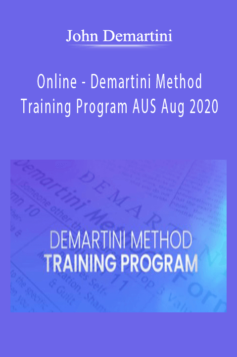 Online – Demartini Method Training Program AUS Aug 2020 – John Demartini