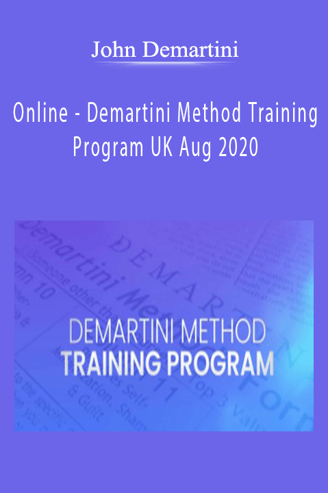 Online – Demartini Method Training Program UK Aug 2020 – John Demartini