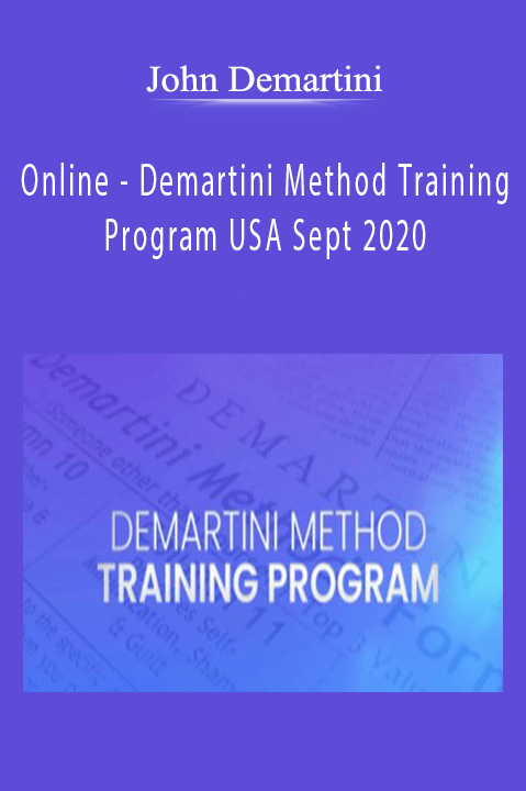 Online – Demartini Method Training Program USA Sept 2020 – John Demartini