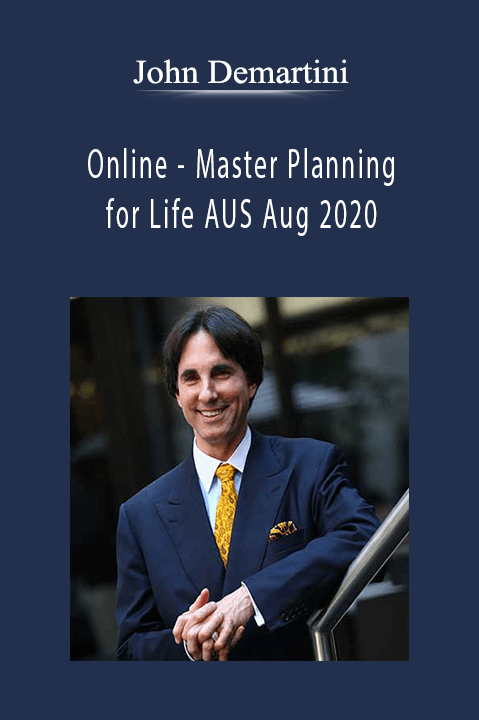 Online – Master Planning for Life AUS Aug 2020 – John Demartini