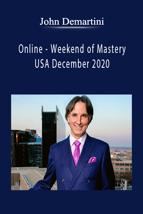 Online – Weekend of Mastery – USA December 2020 – John Demartini