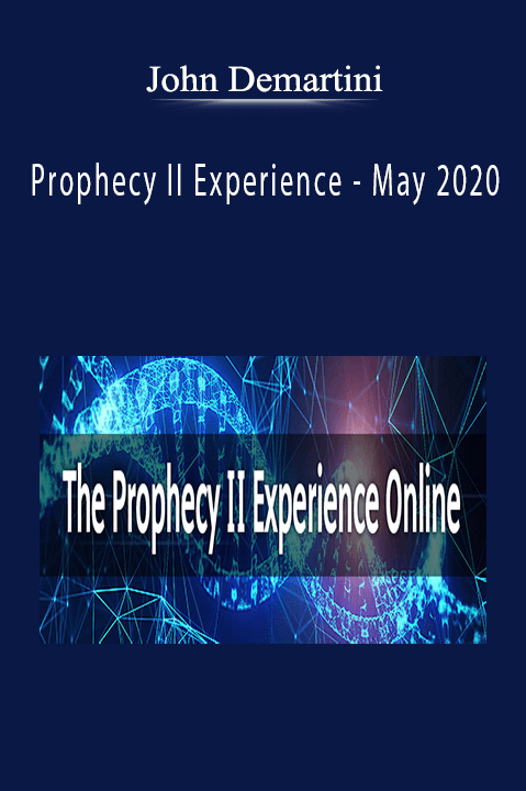 Prophecy II Experience – May 2020 – John Demartini