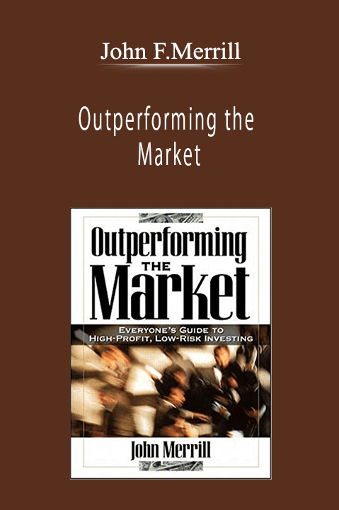 John F.Merrill - Outperforming the Market