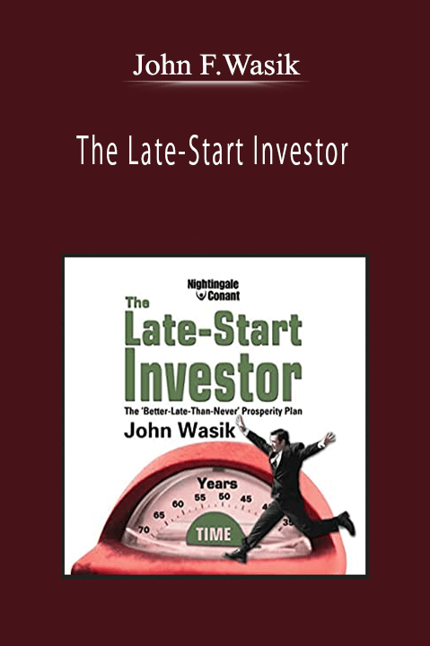 John F.Wasik - The Late-Start Investor