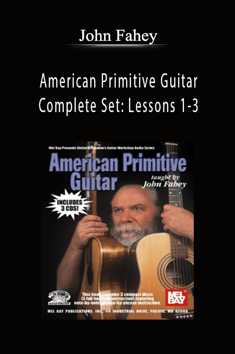 American Primitive Guitar Complete Set: Lessons 1–3 – John Fahey