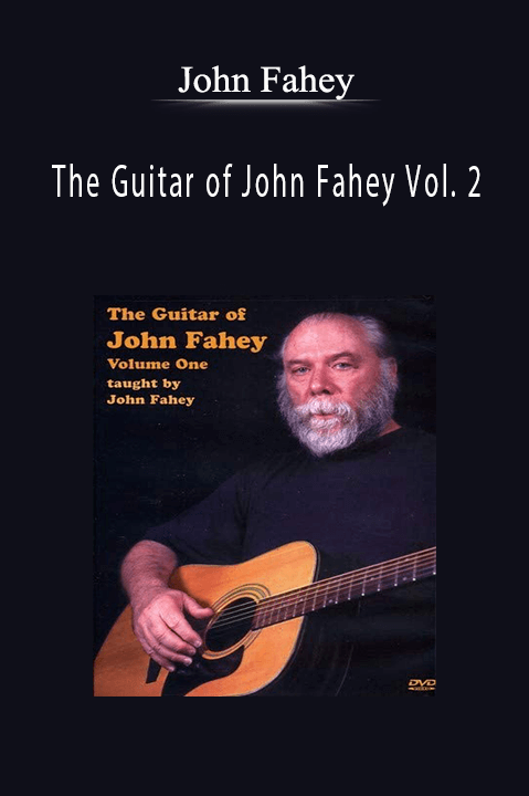 The Guitar of John Fahey Vol. 2 – John Fahey